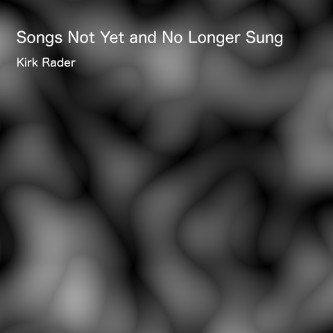 Songs Not Yet and No Longer Sung